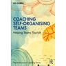 Coaching Self-Organising Teams: Helping Teams Flourish