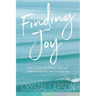 Finding Joy: My Journey with Chronic Pain and What It Taught Me About Finding Joy