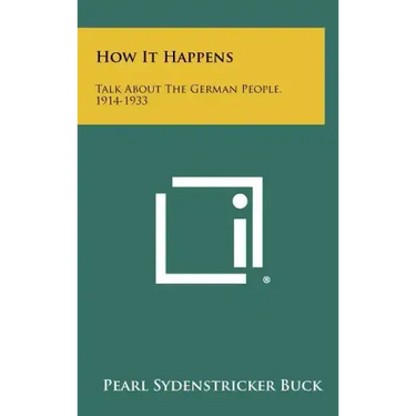 How It Happens: Talk About The German People, 1914-1933