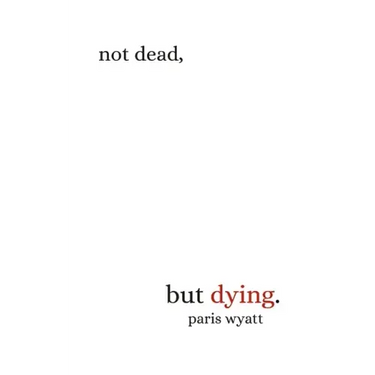 Not Dead, but Dying