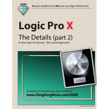 Logic Pro X - The Details (part 2): A new type of manual - the visual approach