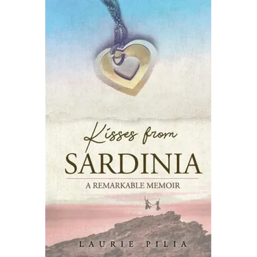 Kisses from Sardinia: A Remarkable Memoir
