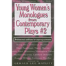 Young Women's Monologues from Contemporary Plays--Volume 2