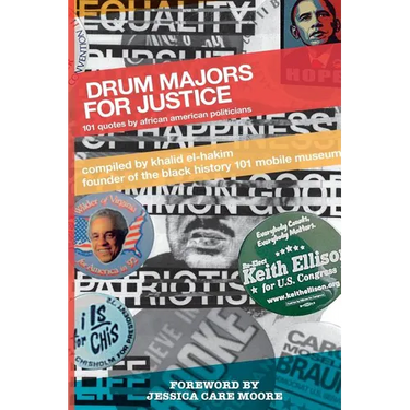 Drum Majors for Justice: 101 Quotes by African American Politicians