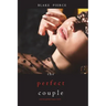 The Perfect Couple (A Jessie Hunt Psychological Suspense Thriller-Book Twenty)