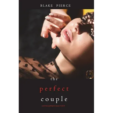 The Perfect Couple (A Jessie Hunt Psychological Suspense Thriller-Book Twenty)