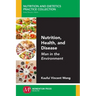 Nutrition, Health, and Disease: Man in the Environment