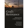 God's Resistance: Mobilizing Faith to Defend Immigrants