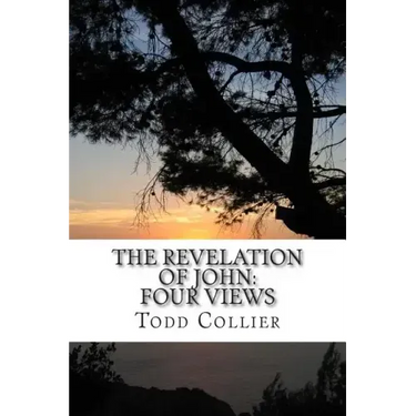 The Revelation of John: Four Views