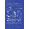 The Legends of Mountains & Seas: A Non-Bestiary Interpretation of Divination, Sorcery, Demigods, Gods, Religion, Immortality, Metamorphosis, Cosmology
