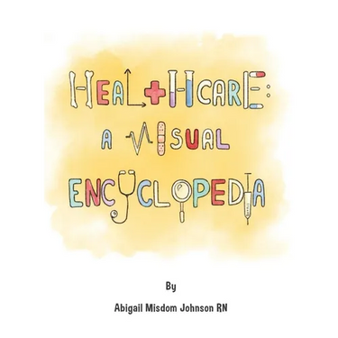 Healthcare: A Visual Encyclopedia: A Visual Encyclopedia