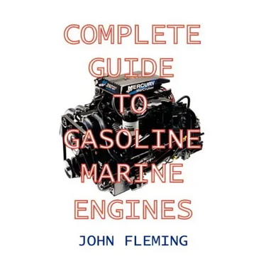 Complete Guide to Gasoline Marine Engines