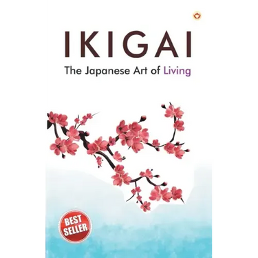 Ikigai: The Japanese Art of Living