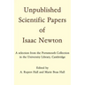Unpublished Scientific Papers of Isaac Newton: A Selection from the Portsmouth Collection in the University Library, Cambridge