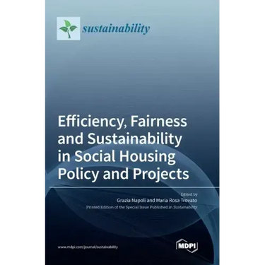 Efficiency, Fairness and Sustainability in Social Housing Policy and Projects