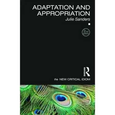 Adaptation and Appropriation