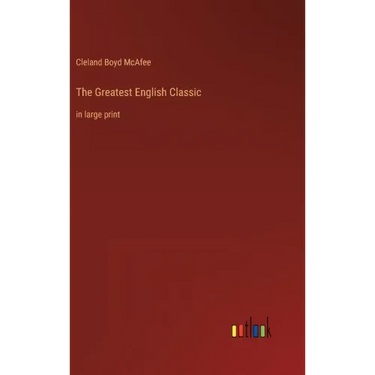 The Greatest English Classic: in large print