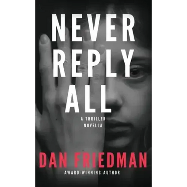 Never Reply All: An addictive crime thriller and mystery novella