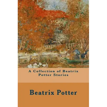 A Collection of Beatrix Potter Stories