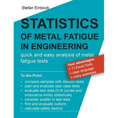 Statistics of Metal Fatigue in Engineering: Planning and Analysis of Metal Fatigue Tests