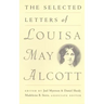 The Selected Letters of Louisa May Alcott