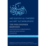 The Philosopher Responds: An Intellectual Correspondence from the Tenth Century, Volume One