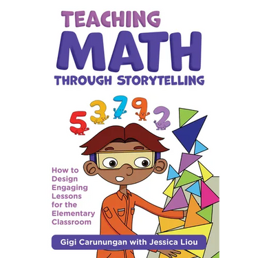 Teaching Math Through Storytelling: How to Design Engaging Lessons for the Elementary Classroom