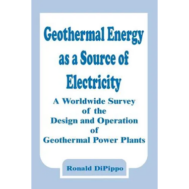 Geothermal Energy as a Source of Electricity: A Worldwide Survey of the Design and Operation of Geothermal Power Plants