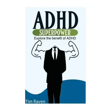 ADHD = Superpower: Explore the benefit of ADHD