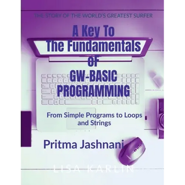 A Key To The Fundamentals of GW-BASIC Programming