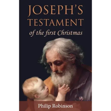 Joseph's Testament of the first Christmas