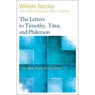 The Letters to Timothy, Titus, and Philemon