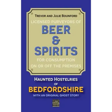 Beer and Spirits: Haunted Hostelries of Bedfordshire