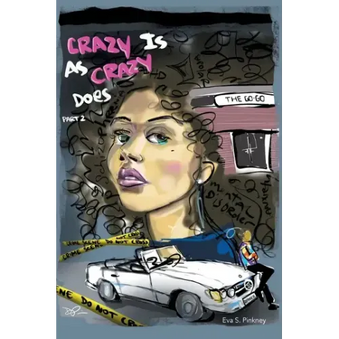 Crazy Is As Crazy Does Part 2