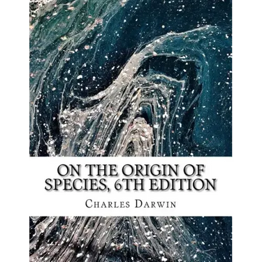 On the Origin of Species, 6th Edition