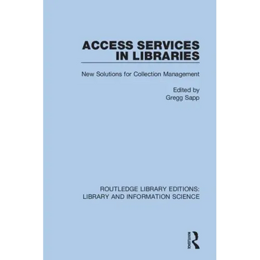 Access Services in Libraries: New Solutions for Collection Management