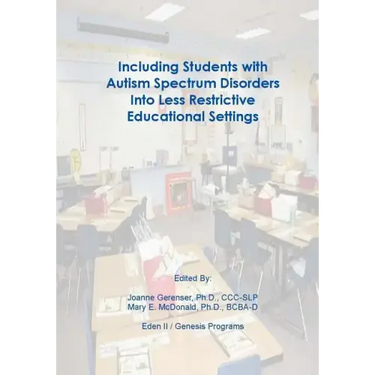 Including Students with Autism Spectrum Disorders into Less Restrictive Educational Settings