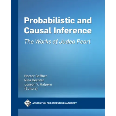 Probabilistic and Causal Inference: The Works of Judea Pearl