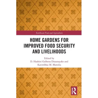 Home Gardens for Improved Food Security and Livelihoods