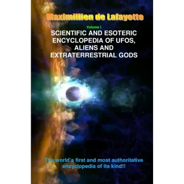 V1. Scientific and Esoteric Encyclopedia of UFOs, Aliens and Extraterrestrial Gods