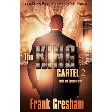 The King Cartel 2: Truth and Consequences