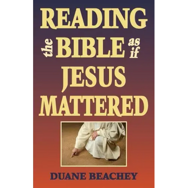 Reading the Bible as If Jesus Mattered