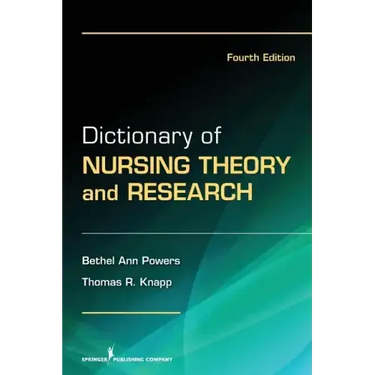 Dictionary of Nursing Theory and Research