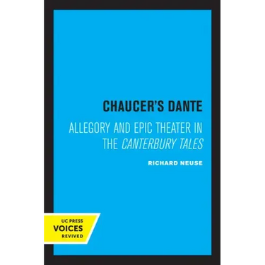 Chaucer's Dante: Allegory and Epic Theater in the Canterbury Tales