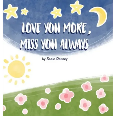 Love You More, Miss You Always