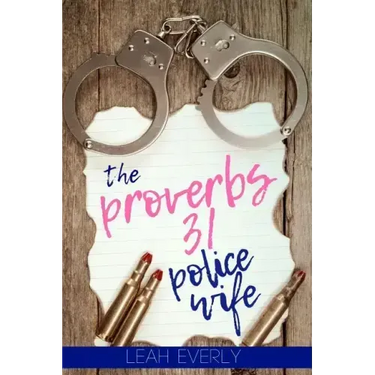 The Proverbs 31 Police Wife