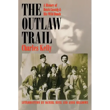 Outlaw Trail: A History of Butch Cassidy and His Wild Bunch