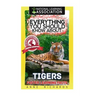 Everything You Should Know About: Tigers