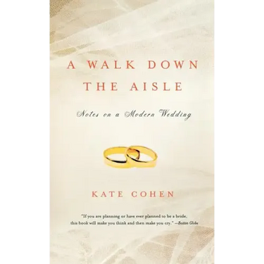 A Walk Down the Aisle: Notes on a Modern Wedding