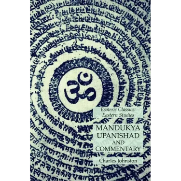 Mandukya Upanishad and Commentary: Esoteric Classics: Eastern Studies